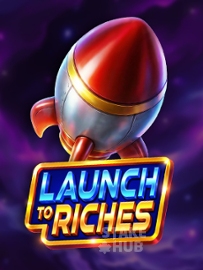Launch to Riches